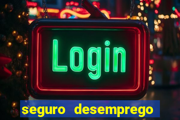 seguro desemprego cai que horas