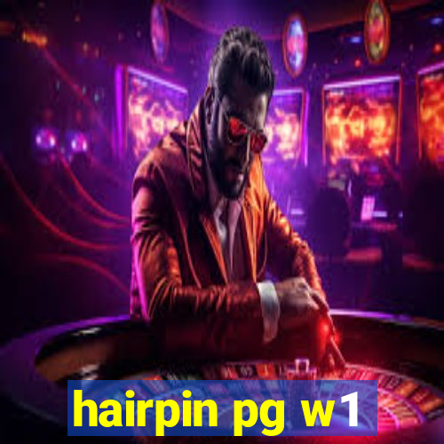 hairpin pg w1