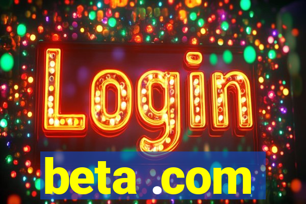 beta .com