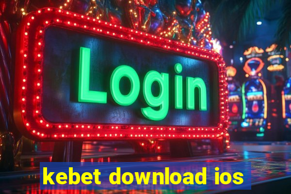 kebet download ios