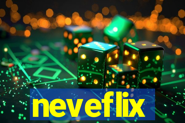 neveflix