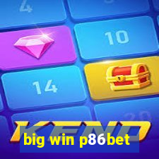 big win p86bet