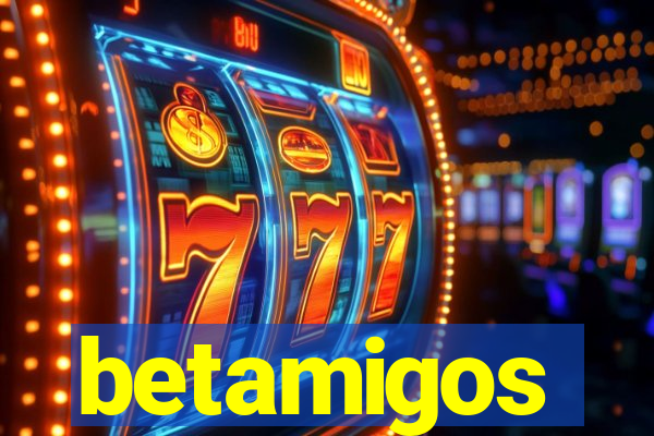 betamigos