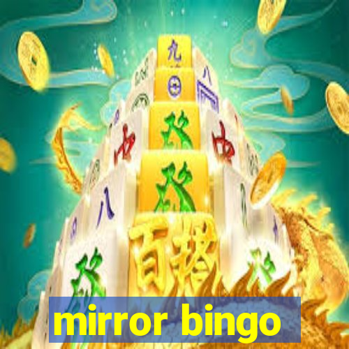 mirror bingo