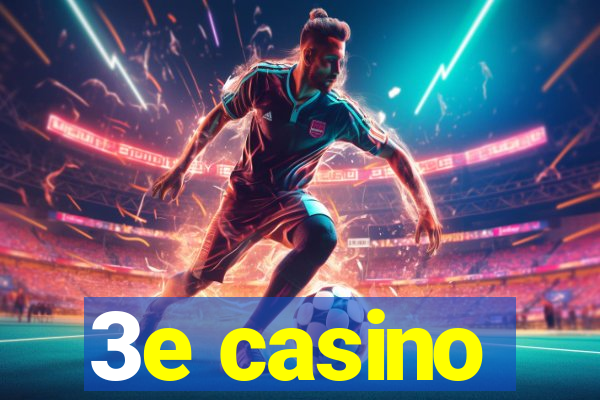 3e casino