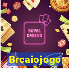 Brcaiojogo