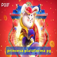 princesa plataforma pg