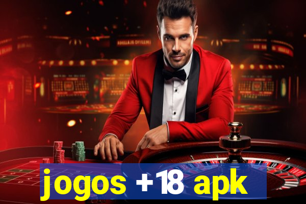 jogos +18 apk