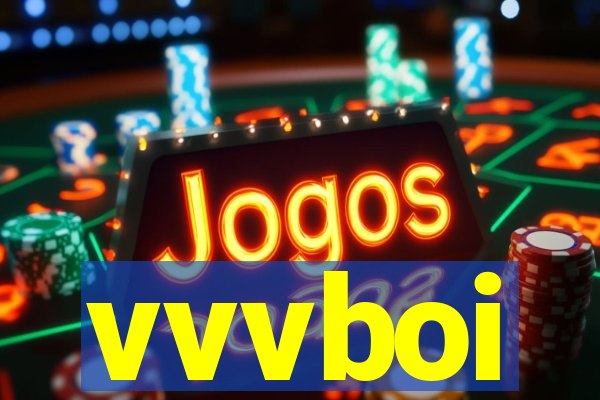 vvvboi