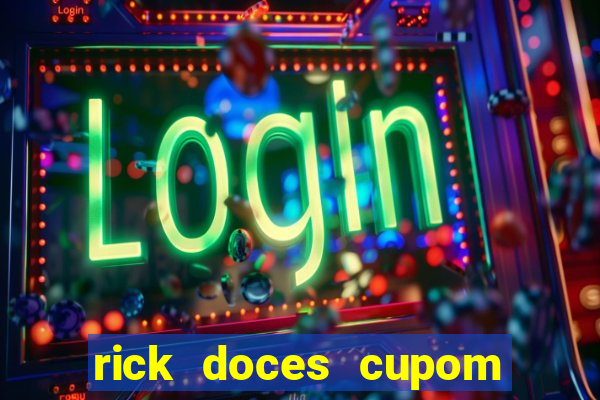 rick doces cupom primeira compra