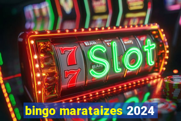 bingo marataizes 2024