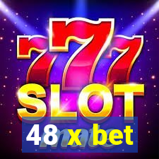 48 x bet