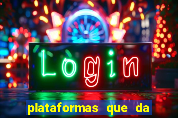 plataformas que da bonus no cadastro e saca no free