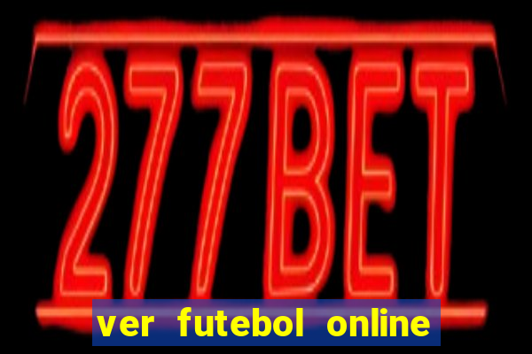 ver futebol online ao vivo