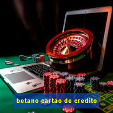 betano cartao de credito