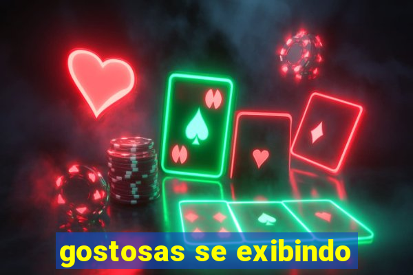 gostosas se exibindo