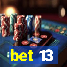 bet 13
