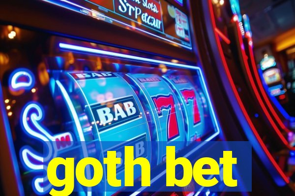 goth bet