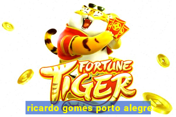 ricardo gomes porto alegre