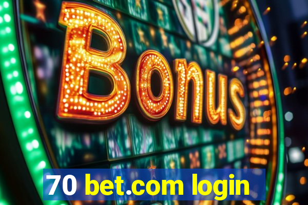 70 bet.com login