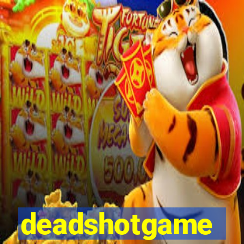 deadshotgame
