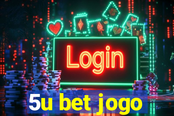 5u bet jogo