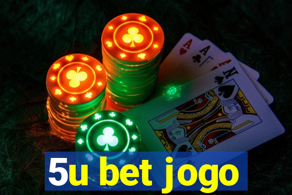 5u bet jogo