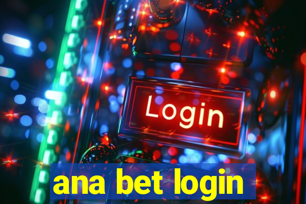 ana bet login