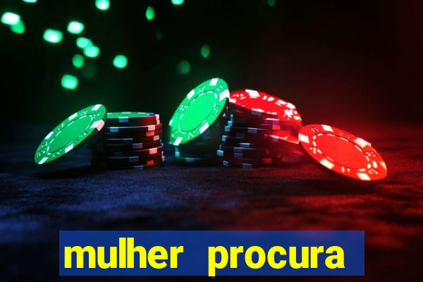 mulher procura homem salvador bahia
