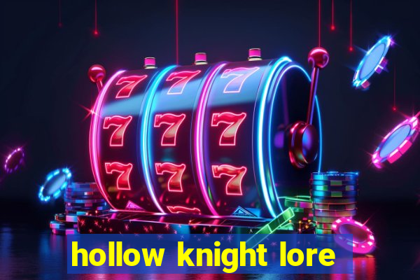 hollow knight lore