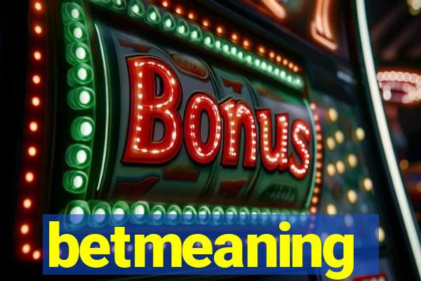 betmeaning