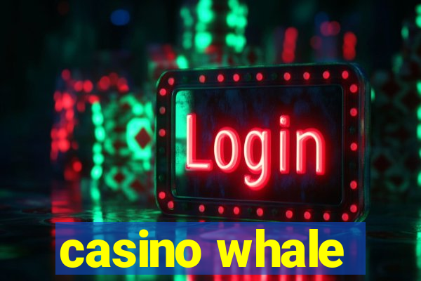casino whale