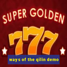 ways of the qilin demo