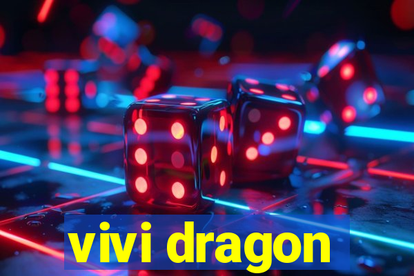 vivi dragon