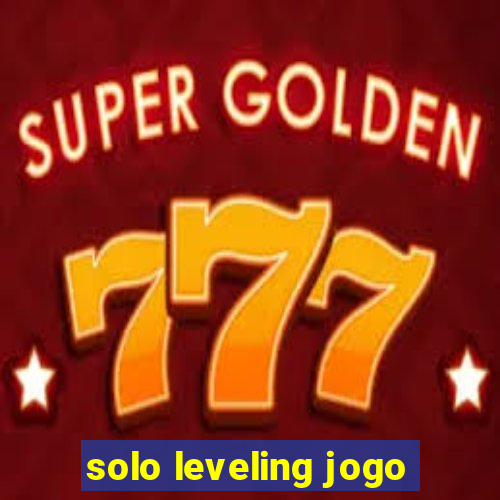 solo leveling jogo