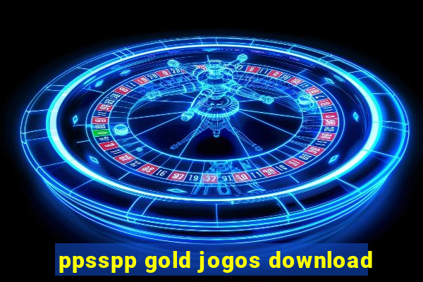 ppsspp gold jogos download