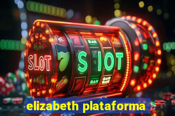 elizabeth plataforma