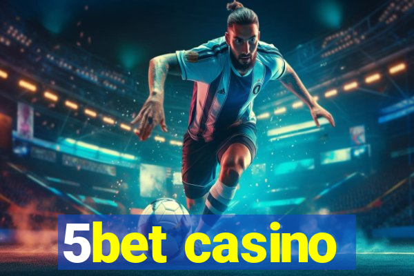 5bet casino