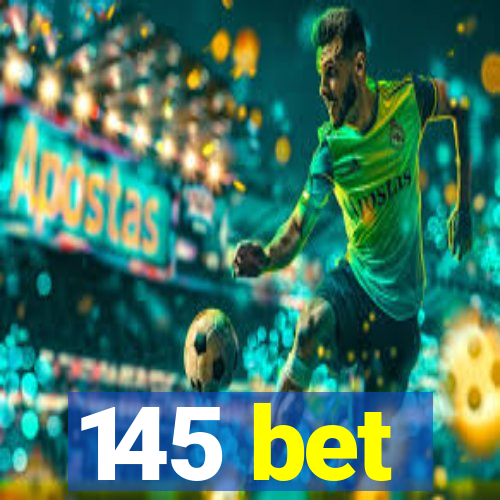 145 bet