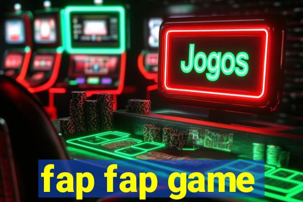 fap fap game