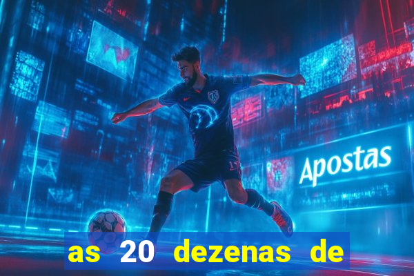 as 20 dezenas de ouro da dupla sena