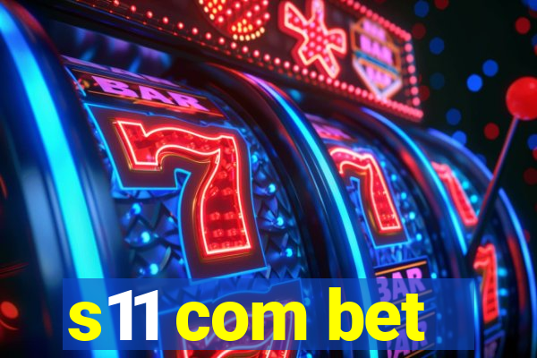s11 com bet
