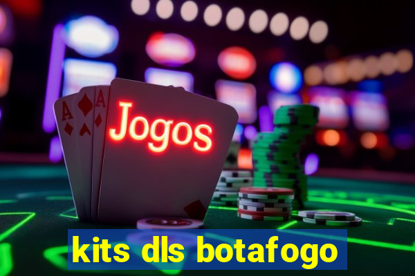 kits dls botafogo