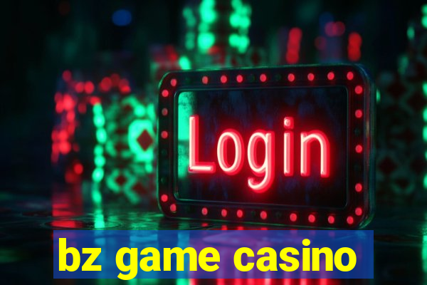 bz game casino
