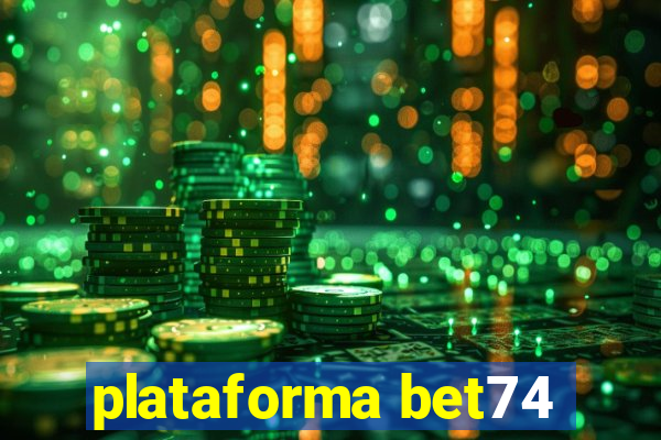 plataforma bet74