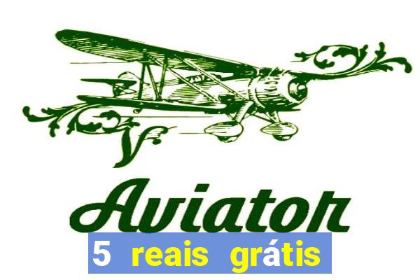 5 reais grátis para apostar cassino