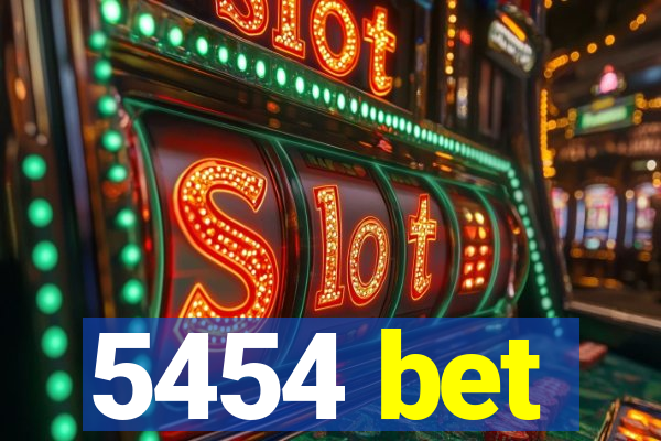 5454 bet