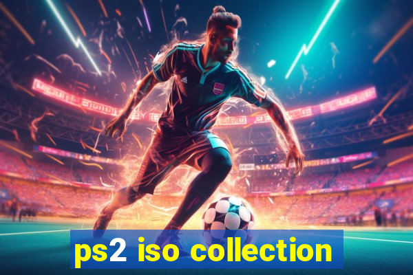 ps2 iso collection