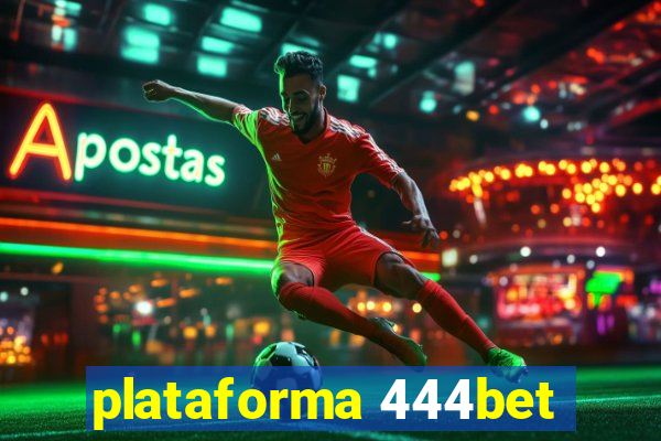 plataforma 444bet