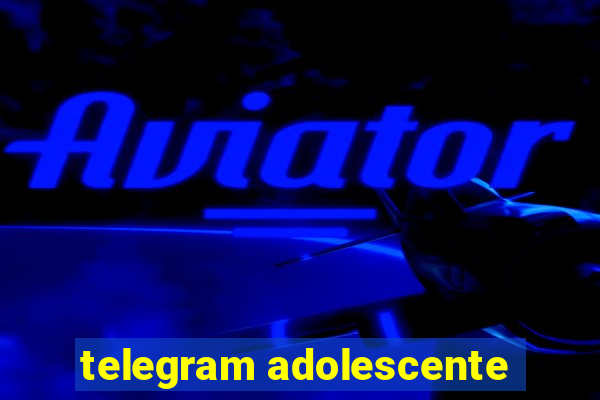 telegram adolescente